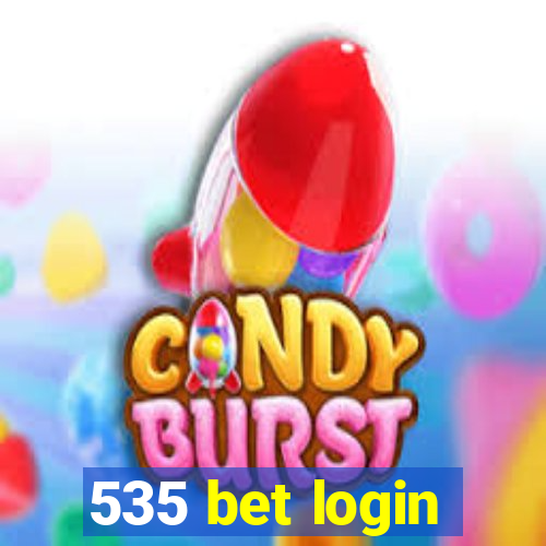 535 bet login